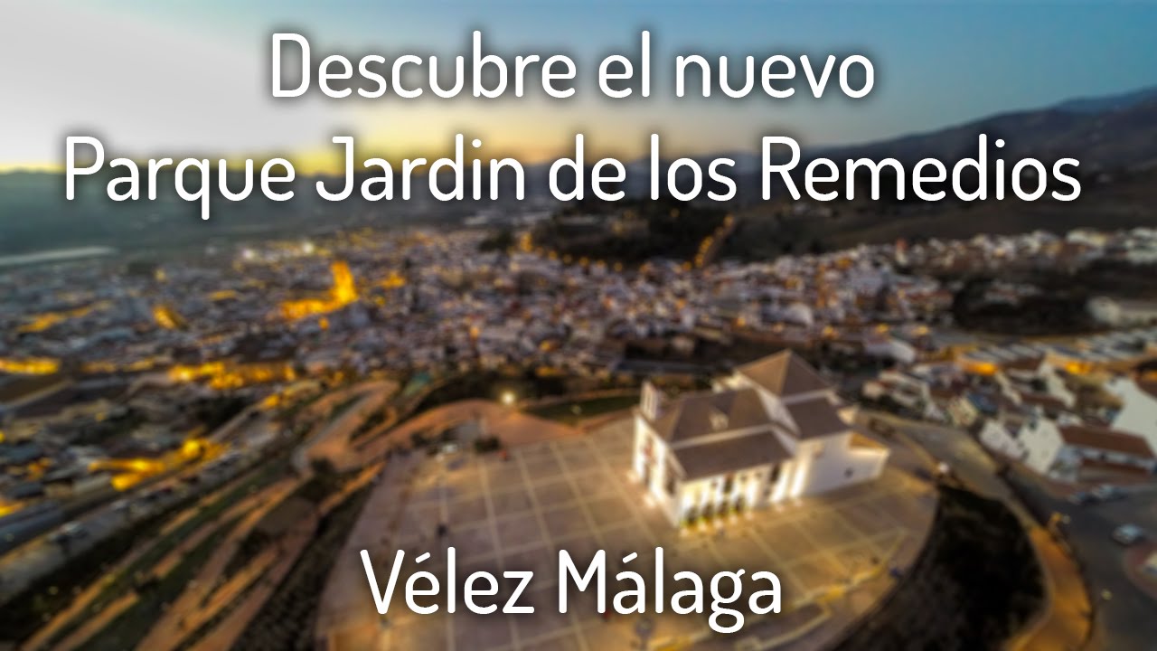 Video Promocion Cerro de los Remedios (Vélez-Málaga)