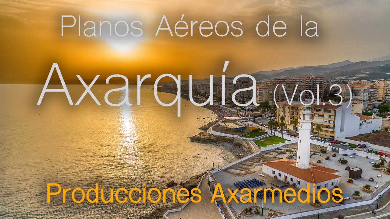Planos Aéreos de la Axarquia: Lagos, Algarrobo Costa, Viñuela, Torrox Costa , Torre del Mar (Vol.3)
