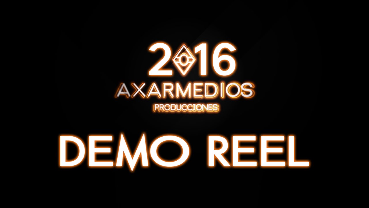 Demo Reel 2016 – Producciones Axarmedios
